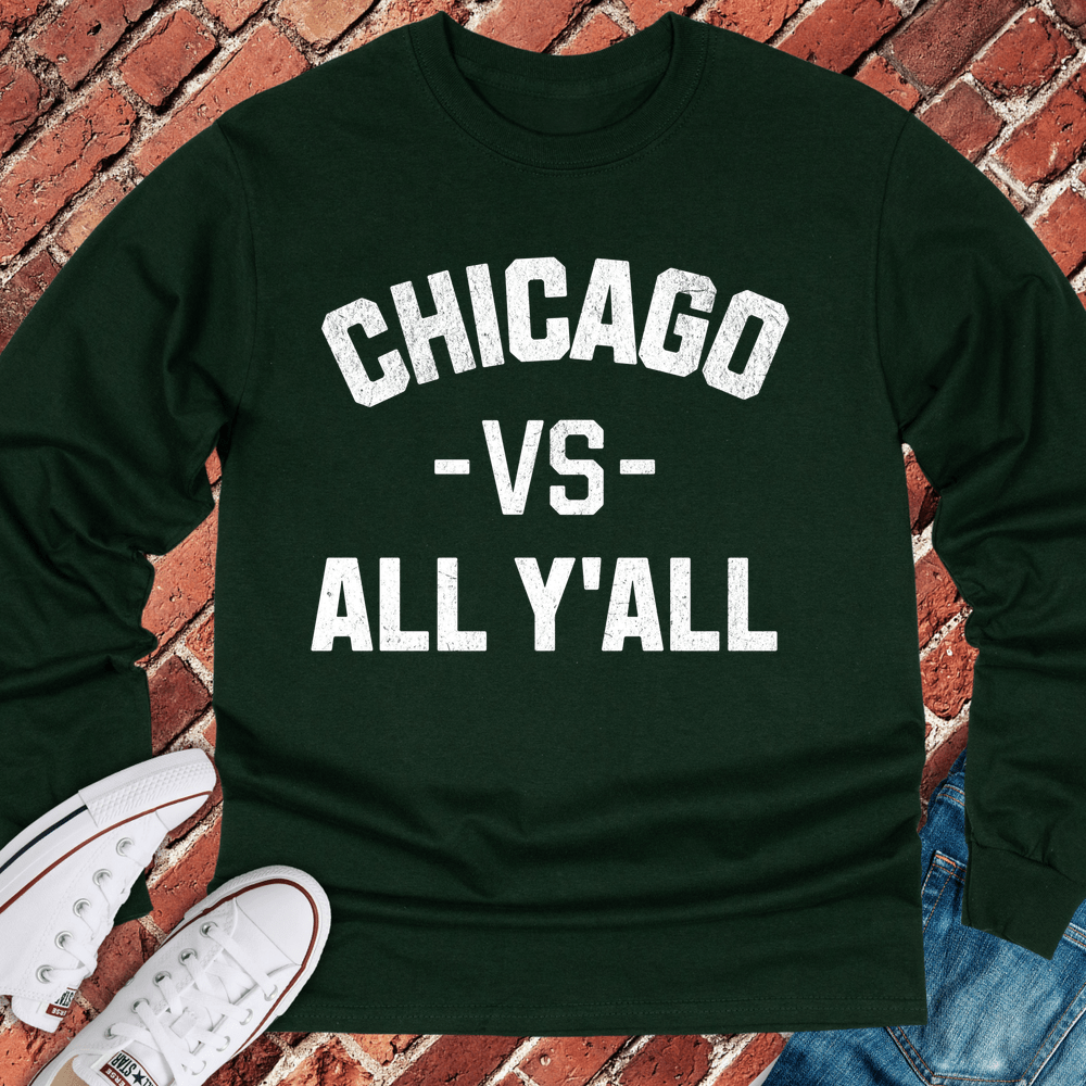 Chicago Vs All Y'all Long Sleeve - Forest Green