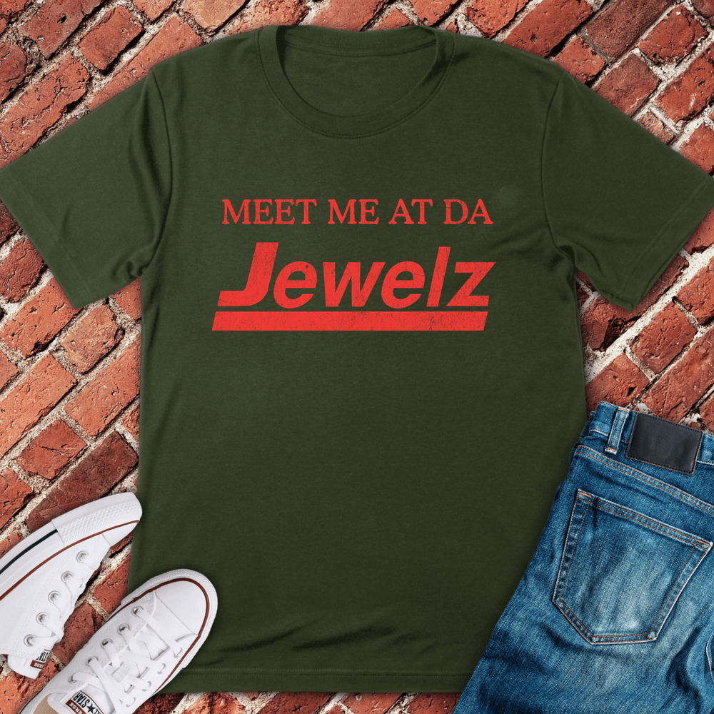Meet Me At Jewelz T-Shirt - Military Green