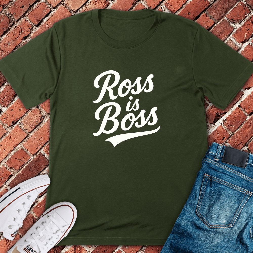 Ross Is Boss T-Shirt - Military Green