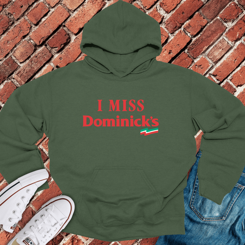 I Miss Dominick's Hoodie - Military Green