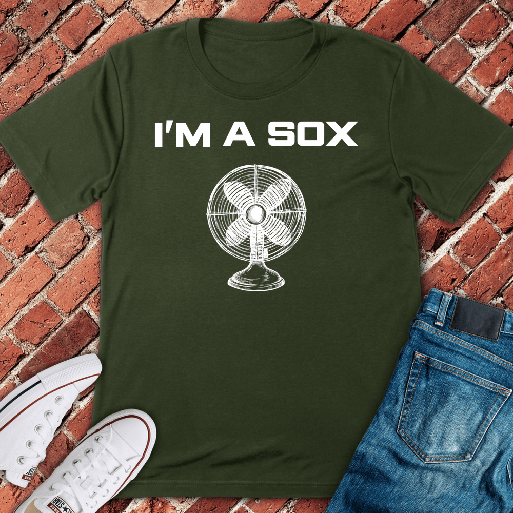 I'M A Sox Fan T-Shirt - Military Green