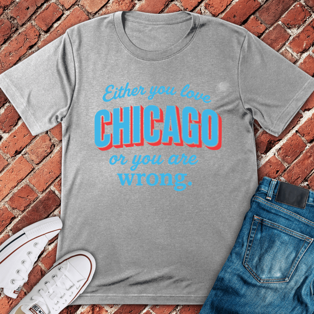 Love Chicago Or Else T-Shirt - Sport Grey