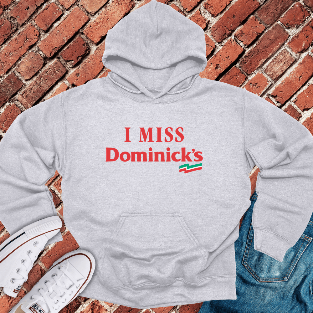I Miss Dominick's Hoodie - Sport Grey