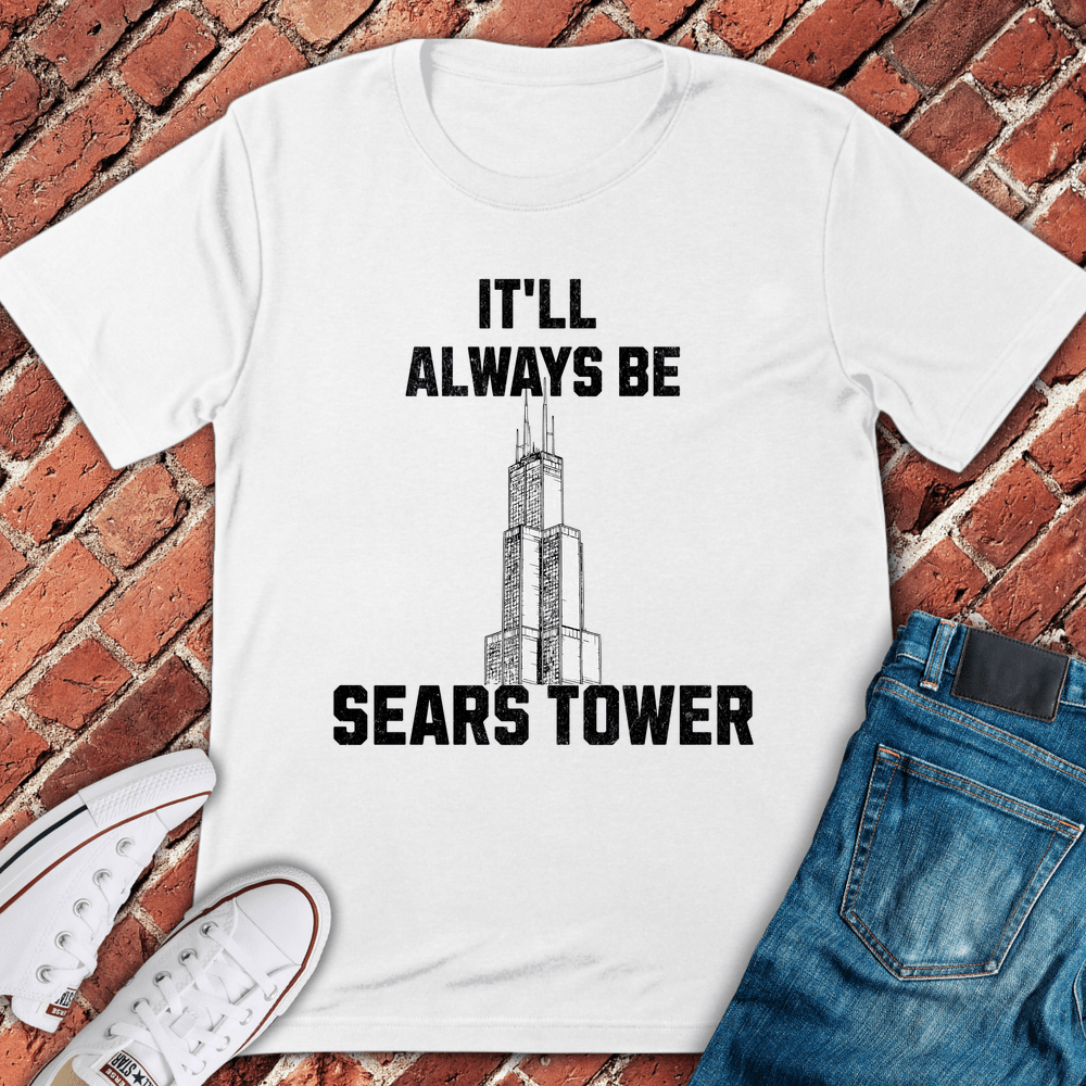 Always Sears Tower T-Shirt - White