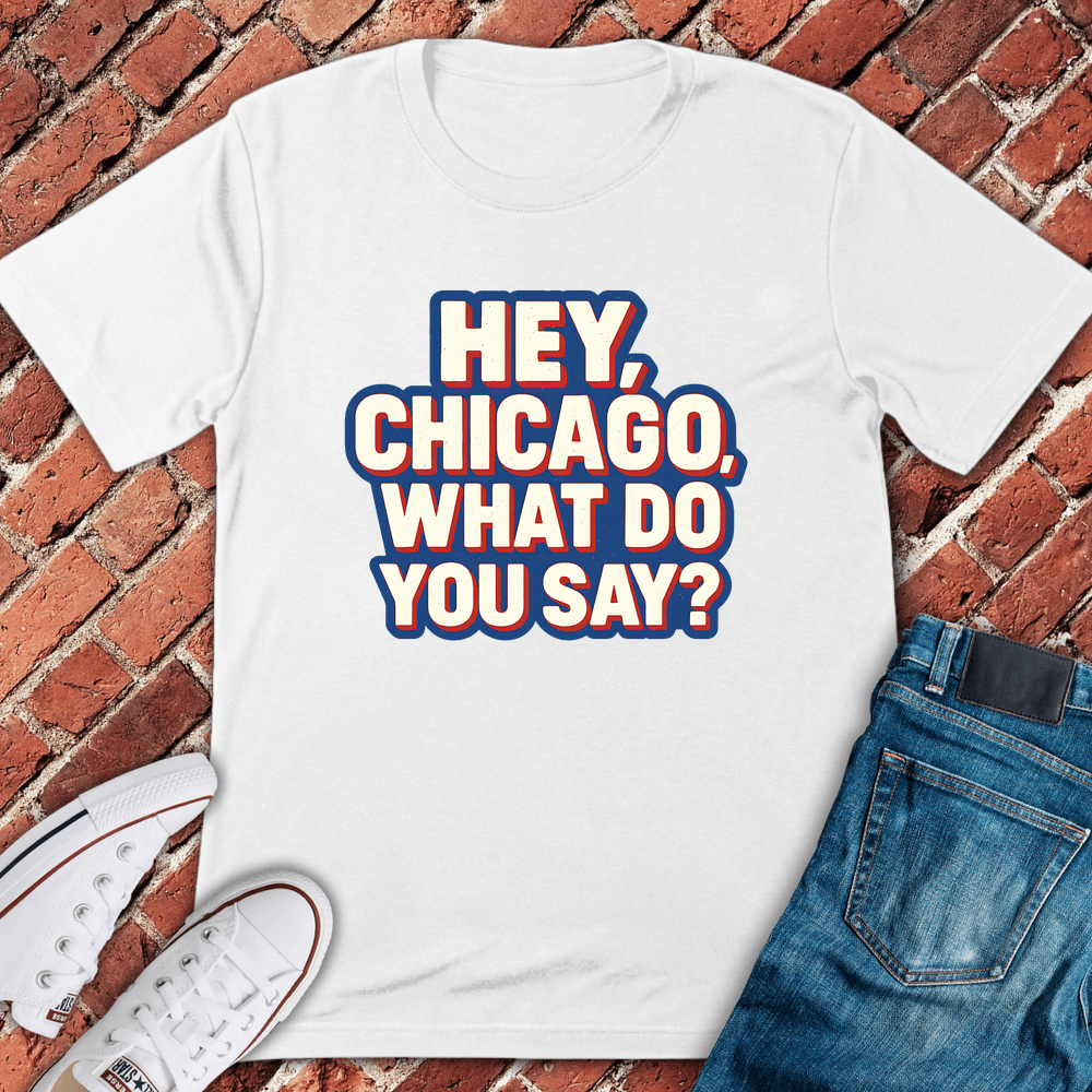 What Do You Say T-Shirt - White