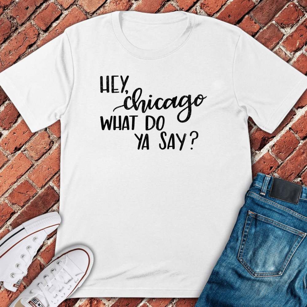 Hey Chicago T-Shirt - White