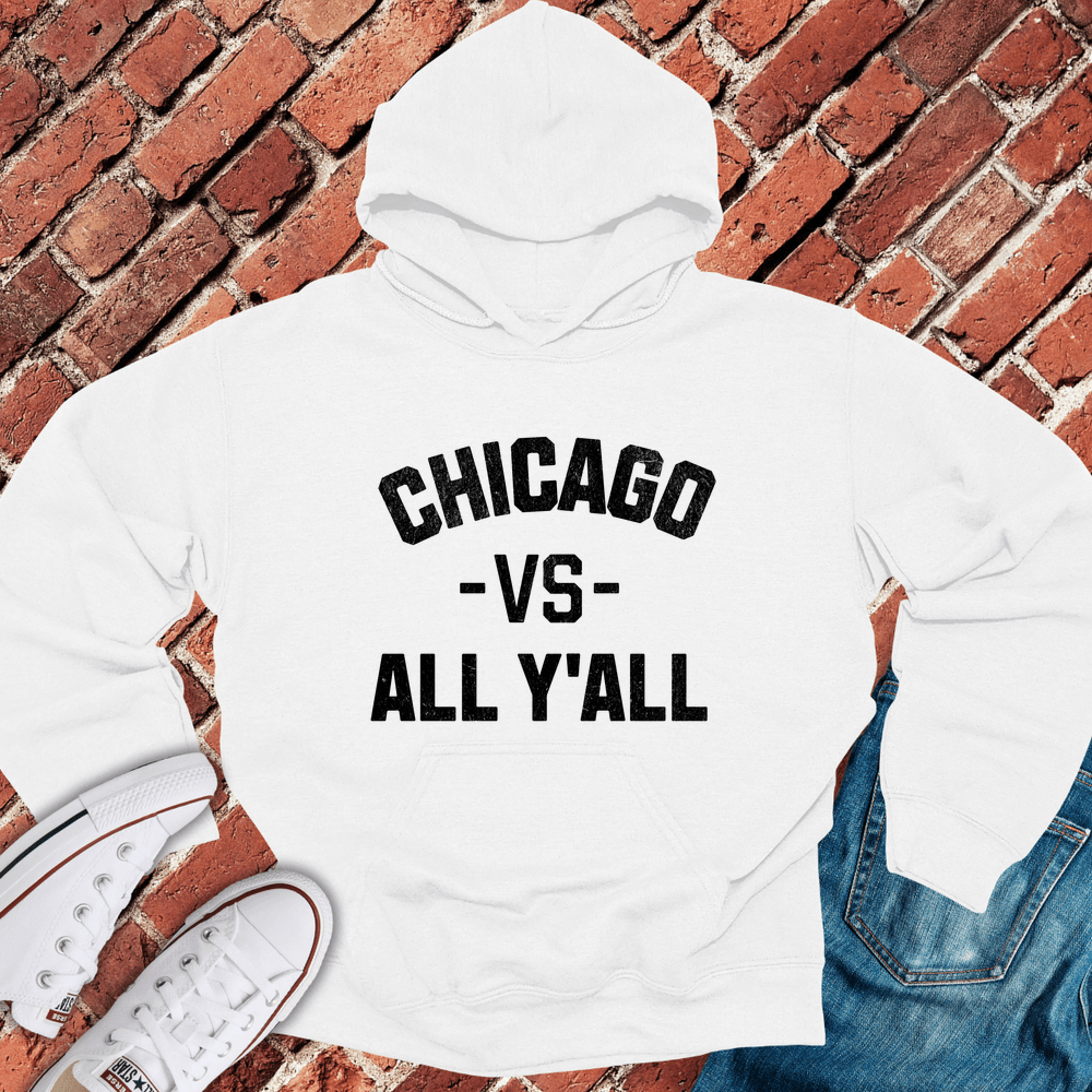 Chicago VS All Y'All Hoodie - White
