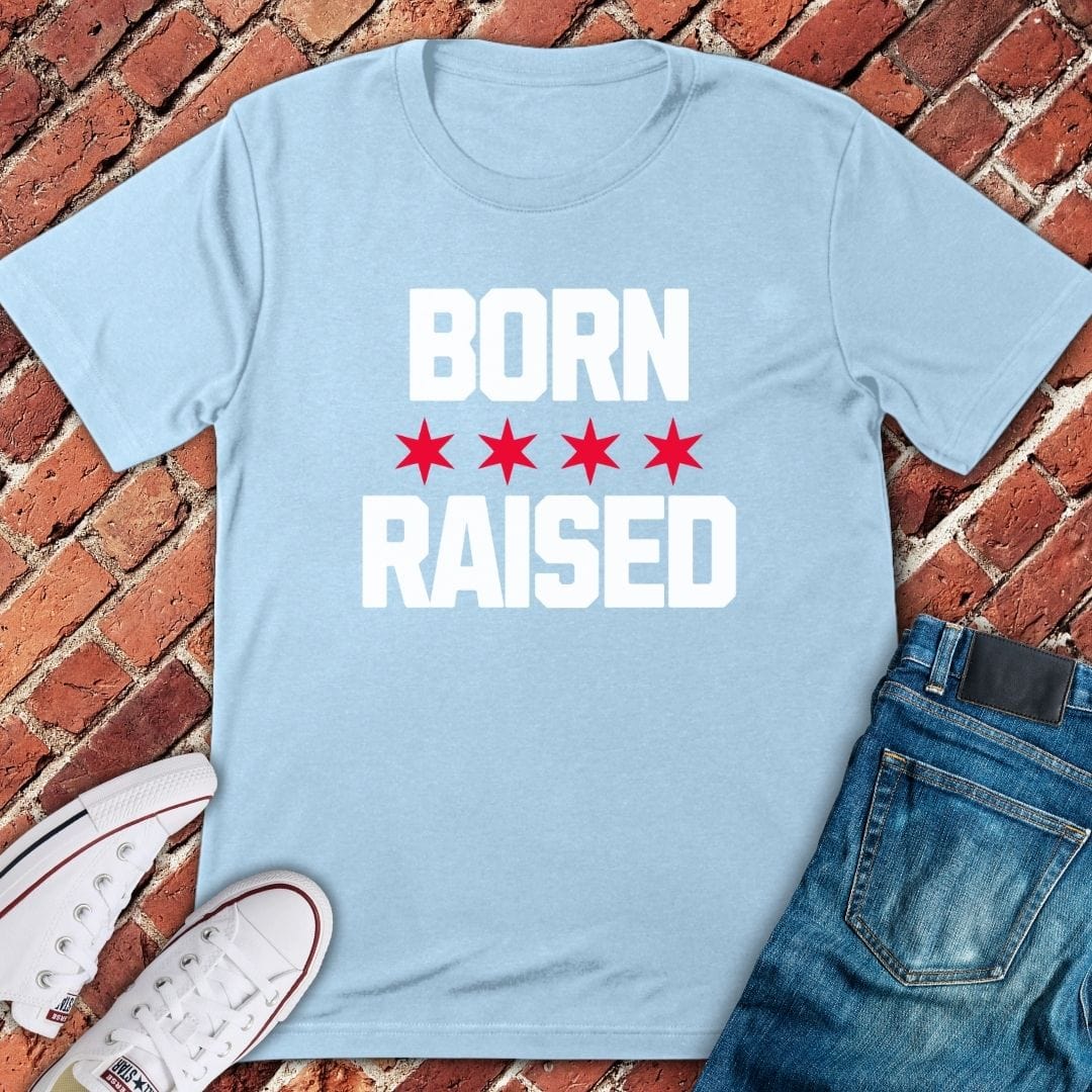 Chicago Born Raised T-Shirt