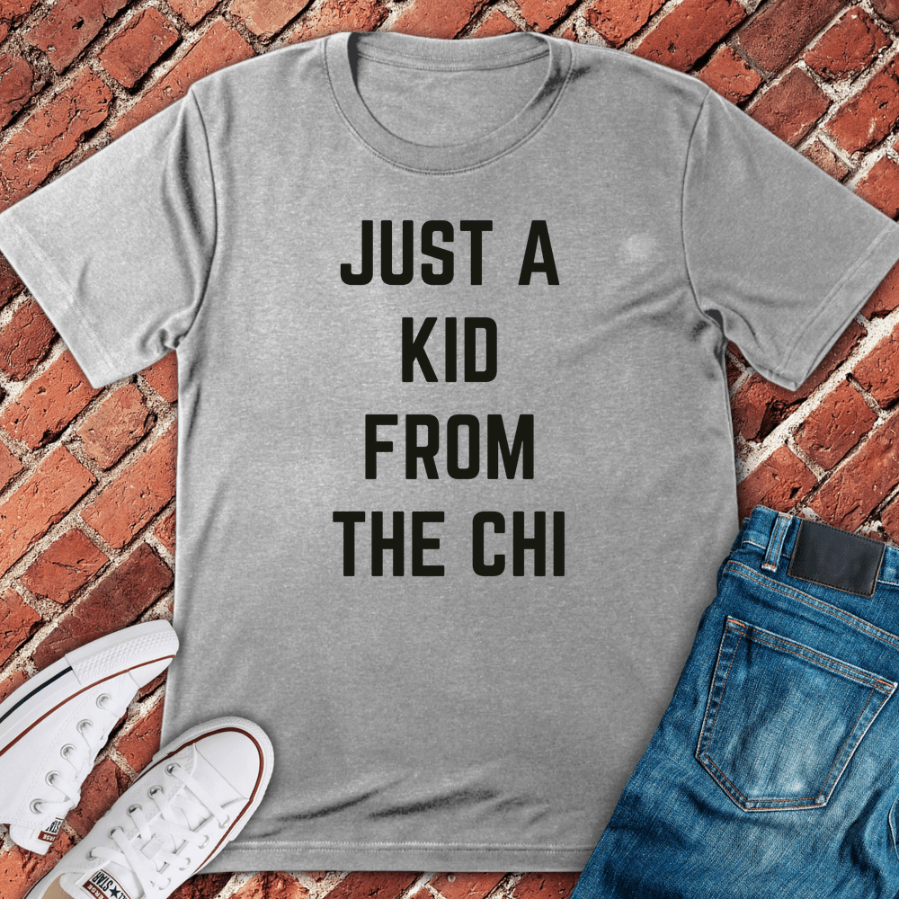 Kid From The Chi T-Shirt