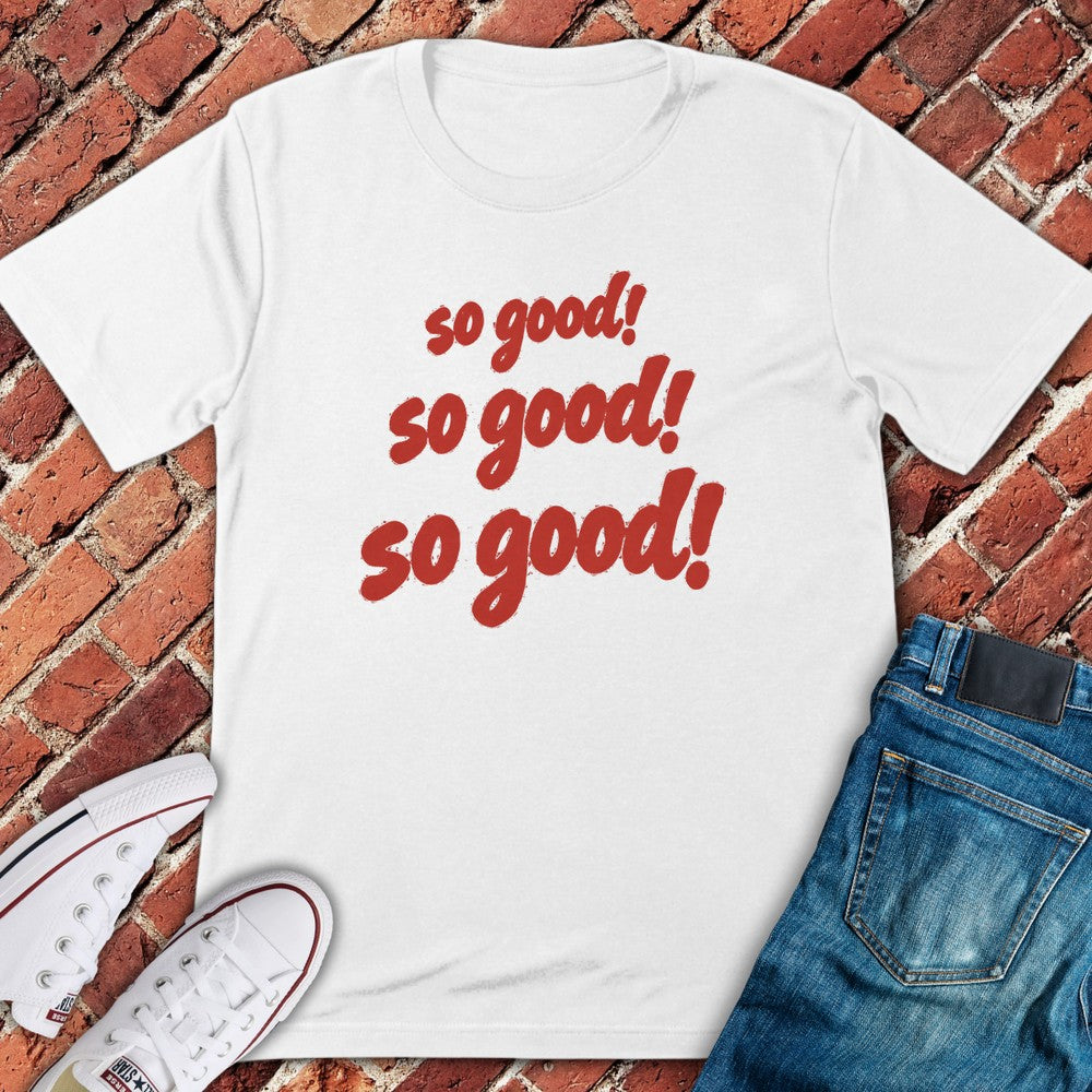 So Good T-Shirt - White