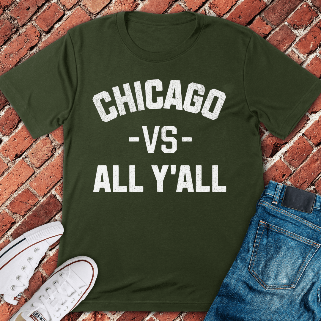 Chicago VS All Y'All T-Shirt
