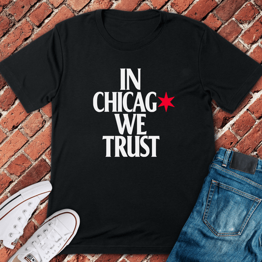 In Chicago We Trust T-Shirt - Black
