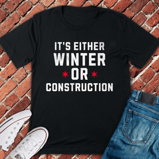 Winter Or Construction T-Shirt - Black