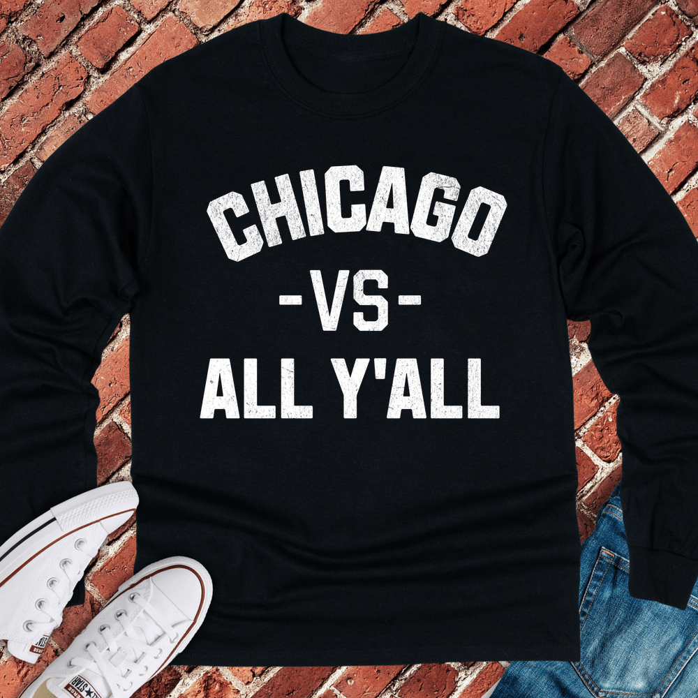 Chicago Vs All Y'all Long Sleeve - Black
