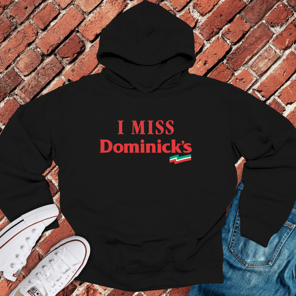 I Miss Dominick's Hoodie - Black