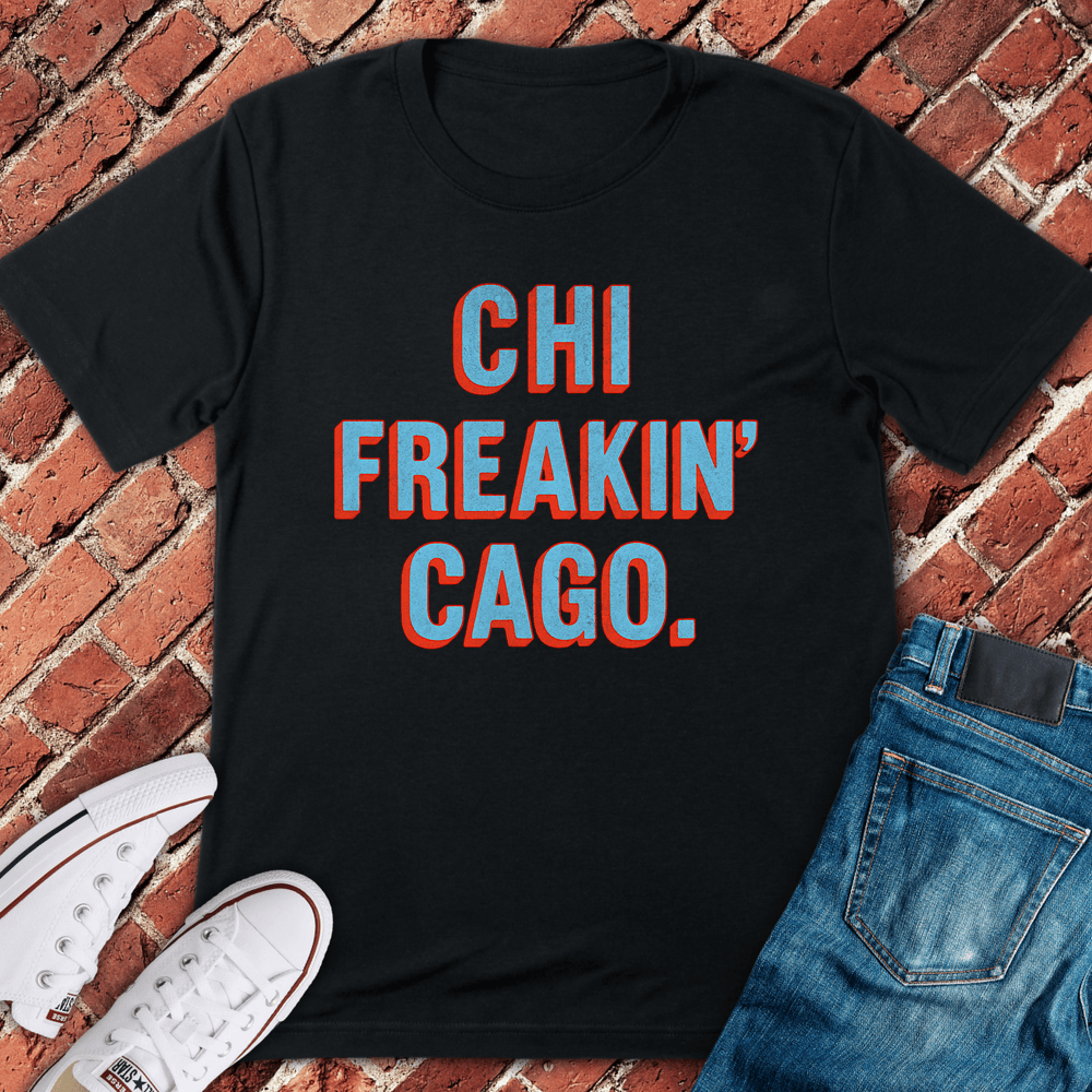 Chi Freakin’ Cago T-Shirt - Black