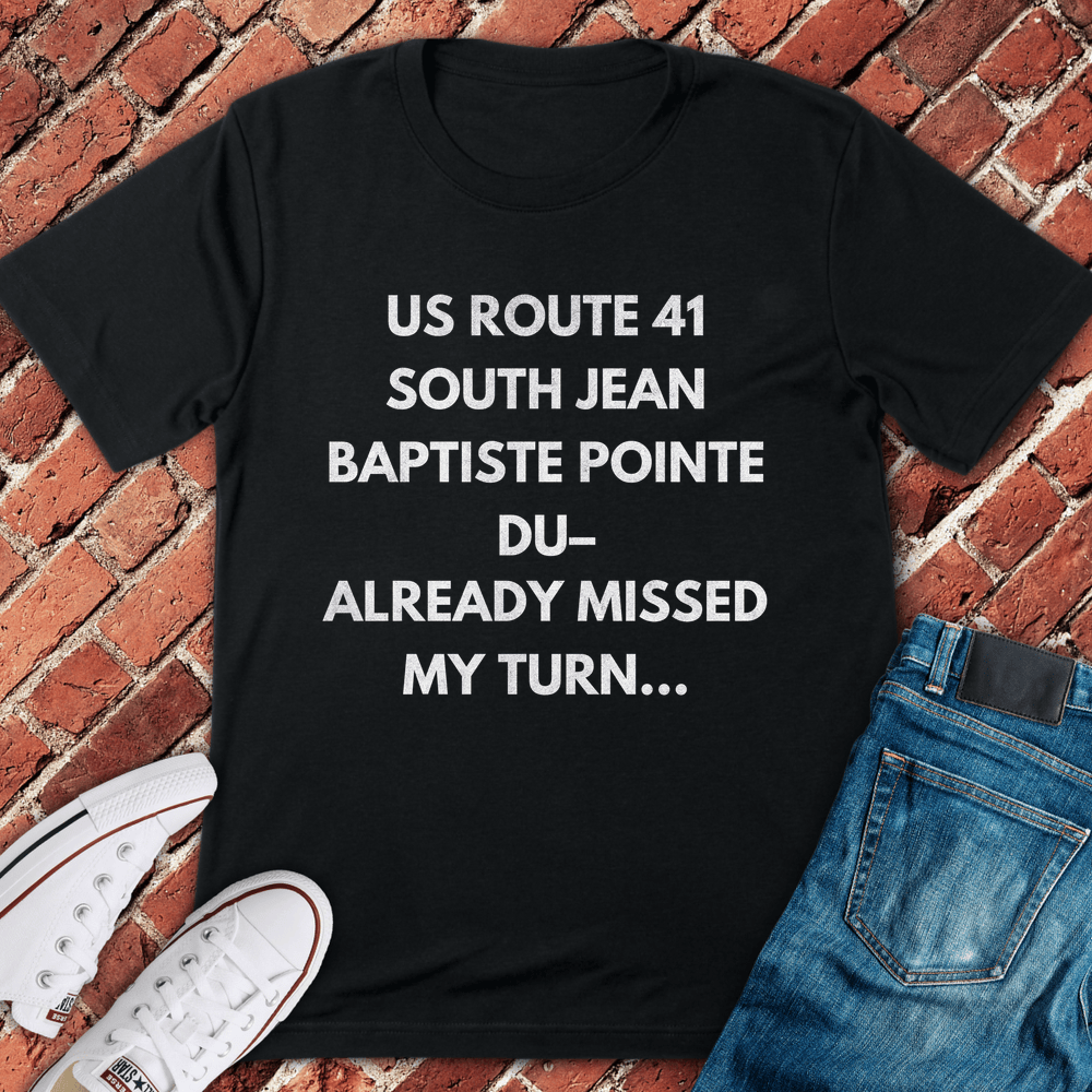 Already Missed Turn T-Shirt - Black