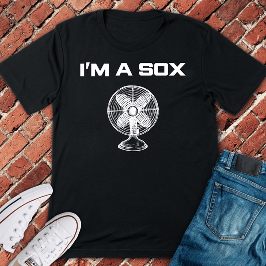 I'M A Sox Fan T-Shirt - Black