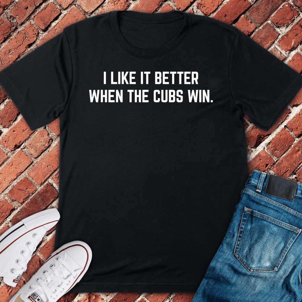 Cubs Win Better T-Shirt - Black