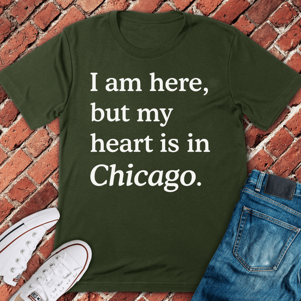Heart In Chicago T-Shirt - Military Green