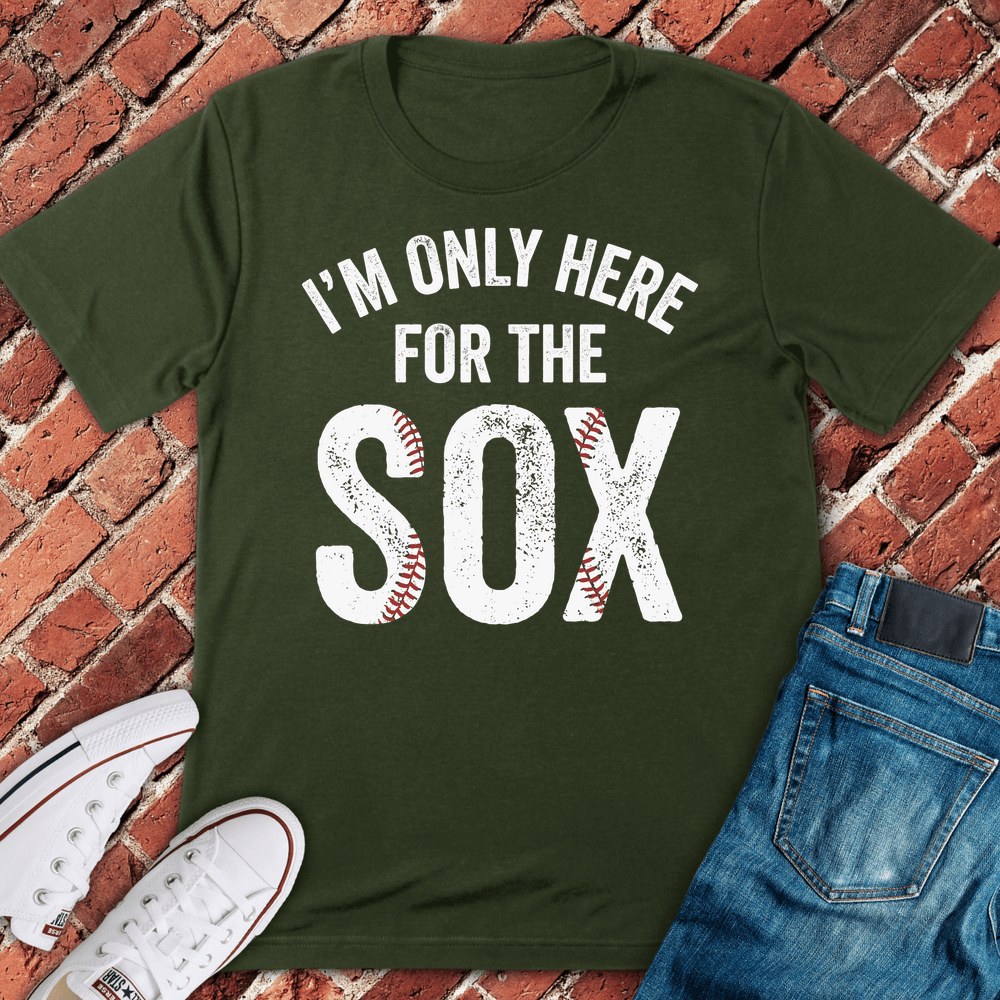 Only Here For Sox T-Shirt - Military Green
