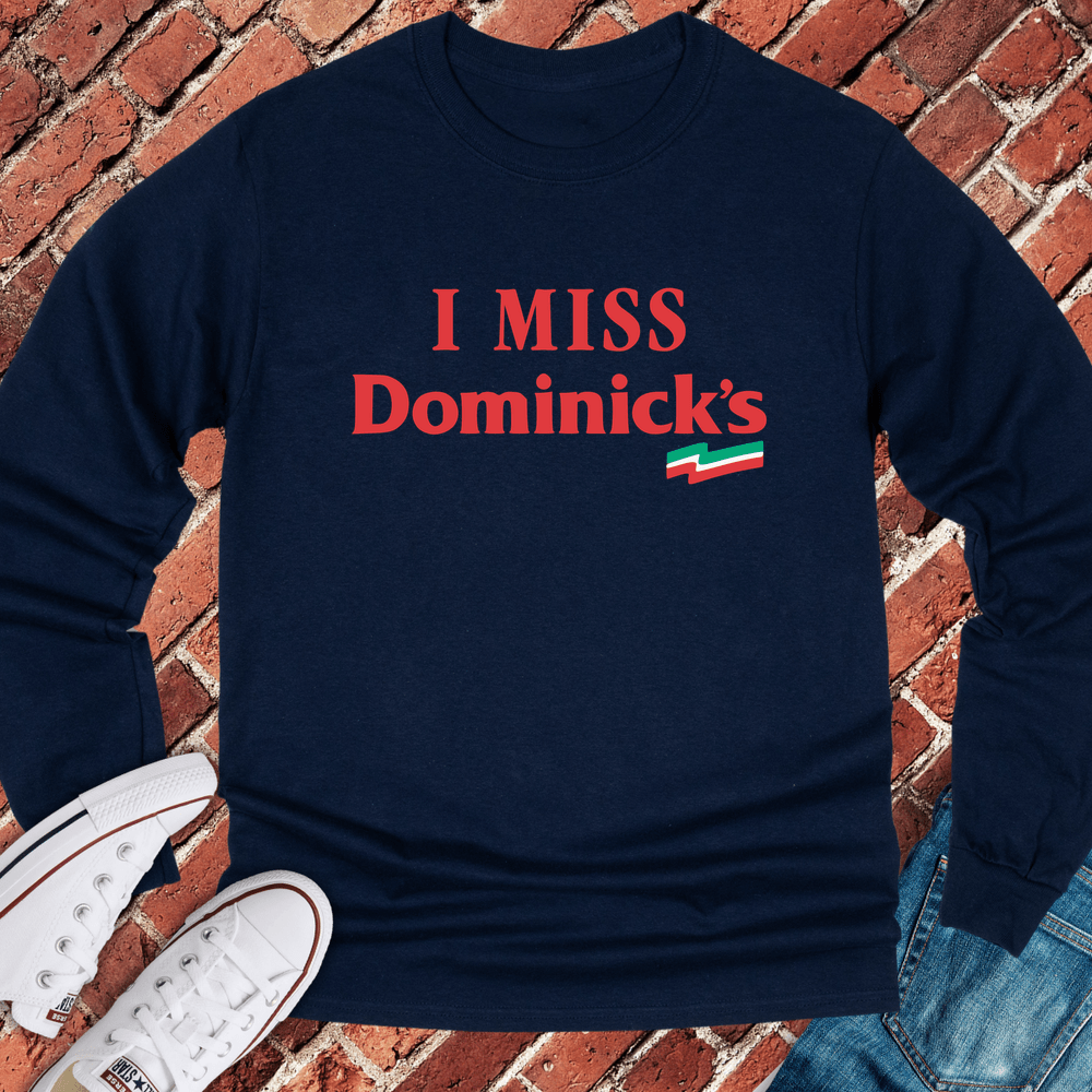 I Miss Dominick's Long Sleeve - Navy