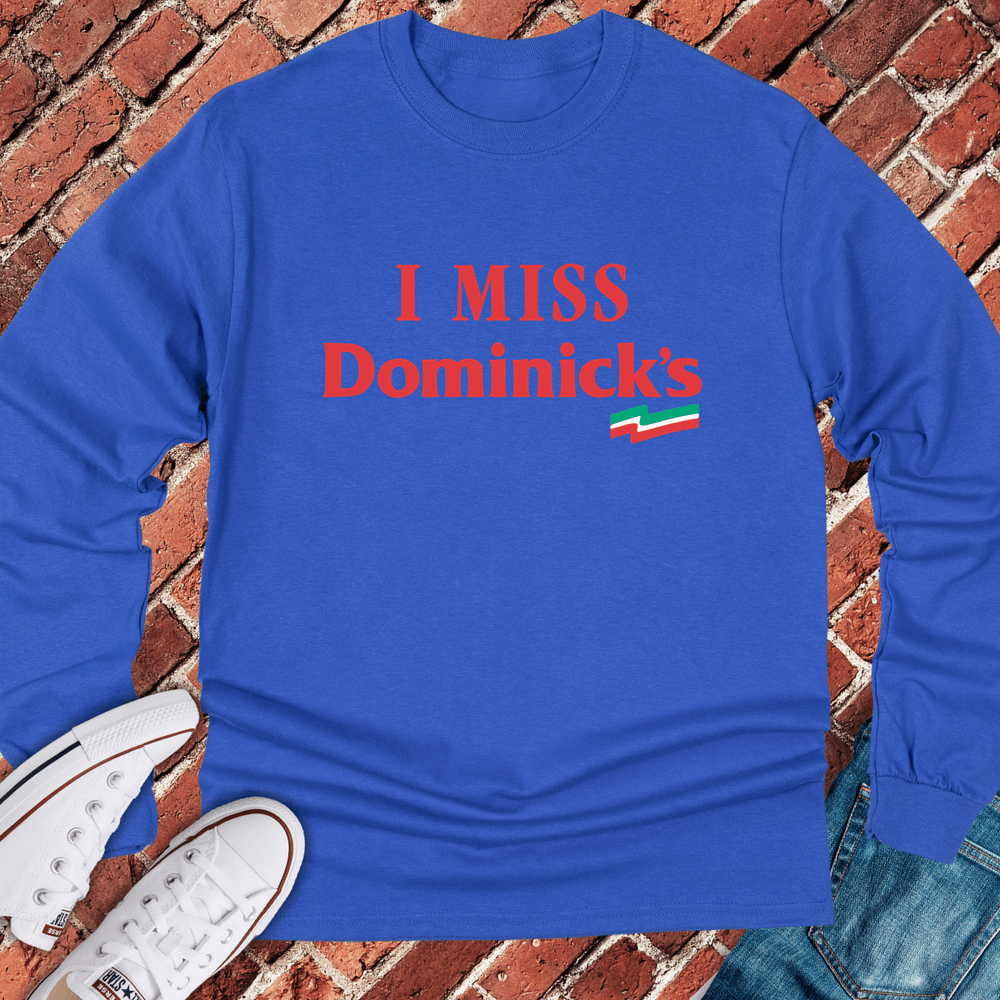I Miss Dominick's Long Sleeve - Royal