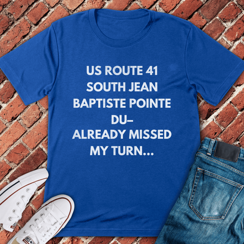 Already Missed Turn T-Shirt - Royal