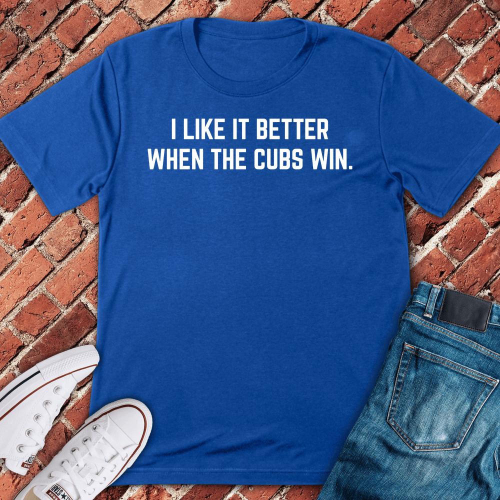 Cubs Win Better T-Shirt - Royal