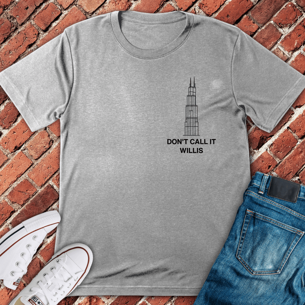 Don’t Call It Willis T-Shirt - Sport Grey