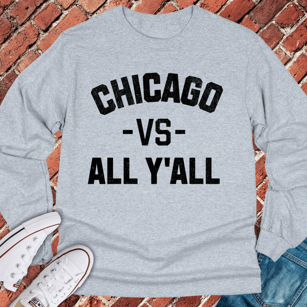 Chicago Vs All Y'all Long Sleeve - Sport Grey