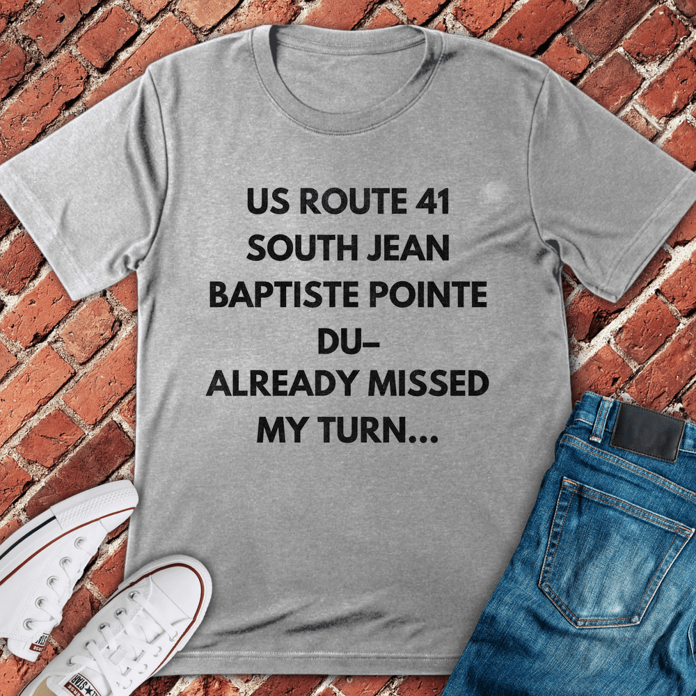 Already Missed Turn T-Shirt - Sport Grey