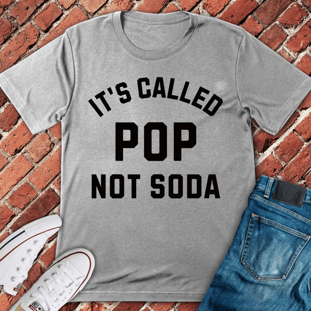 Pop Not Soda T-Shirt - Sport Grey