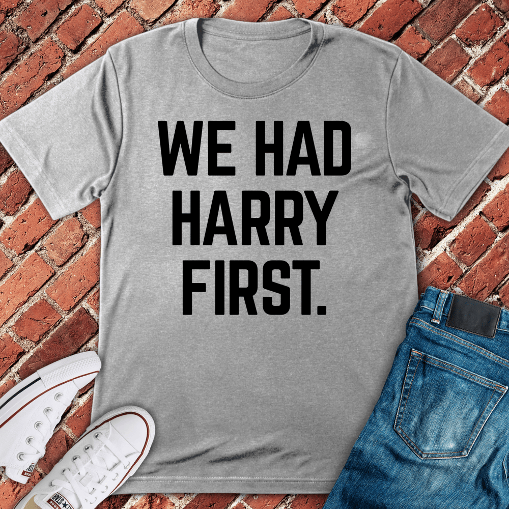Had It First T-Shirt - Sport Grey