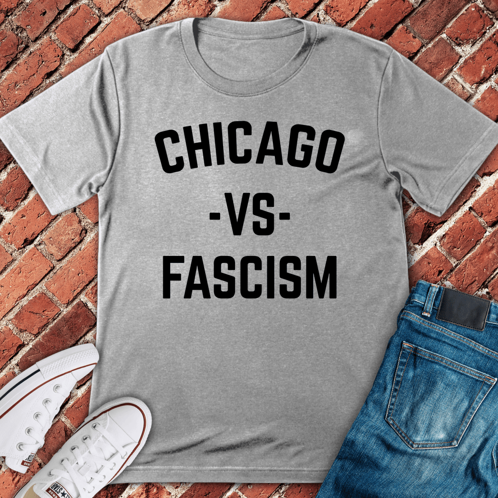 Chicago Vs Fascism T-Shirt - Sport Grey