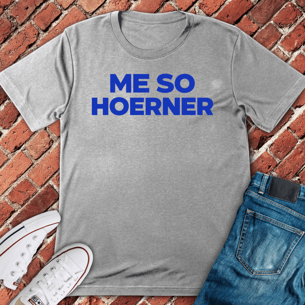 Me So Hoerner T-Shirt - Sport Grey
