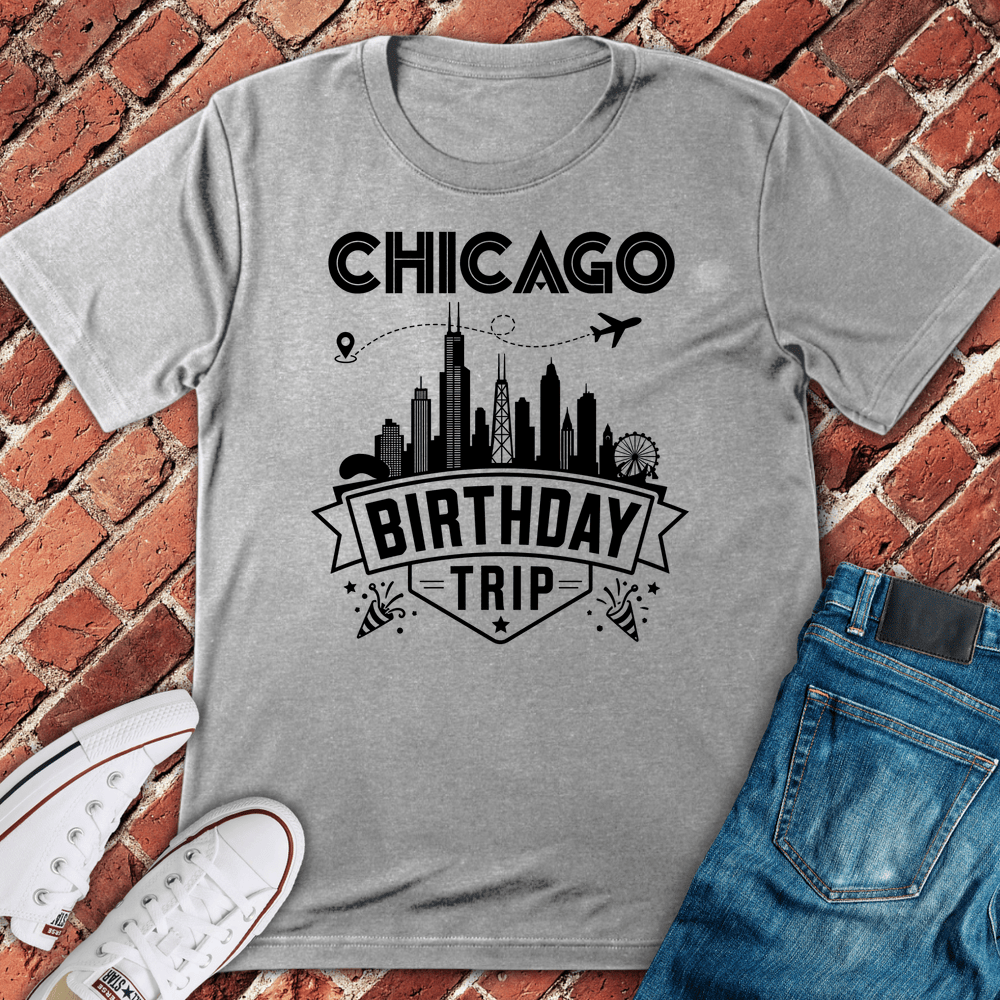 Chicago Birthday Trip T-Shirt - Sport Grey
