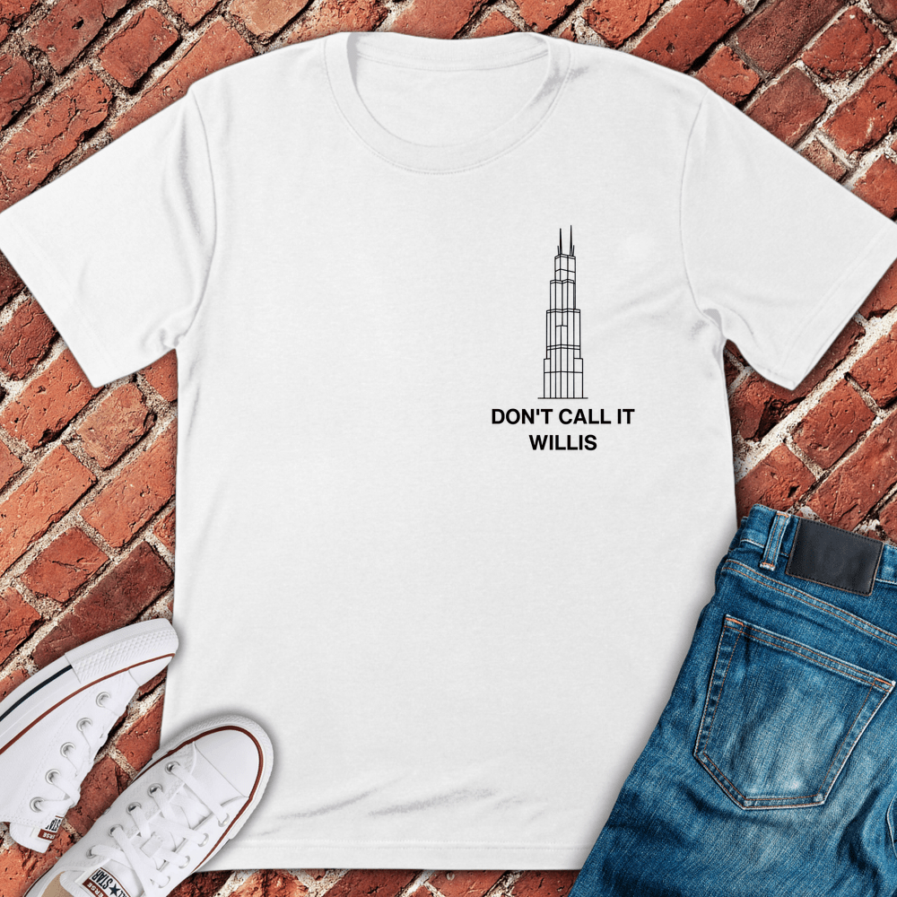 Don’t Call It Willis T-Shirt - White