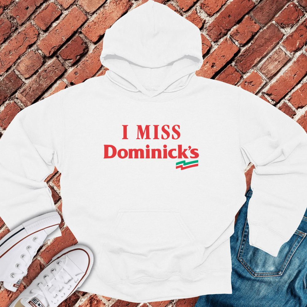 I Miss Dominick's Hoodie - White
