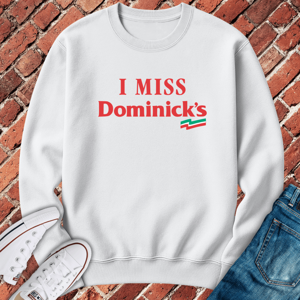 I Miss Dominick's Crewneck - White