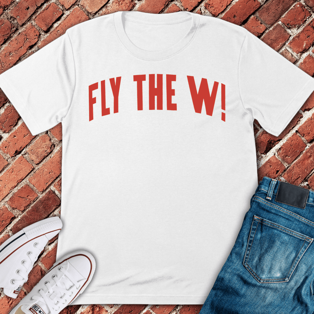 FLY THE W! T-Shirt - White