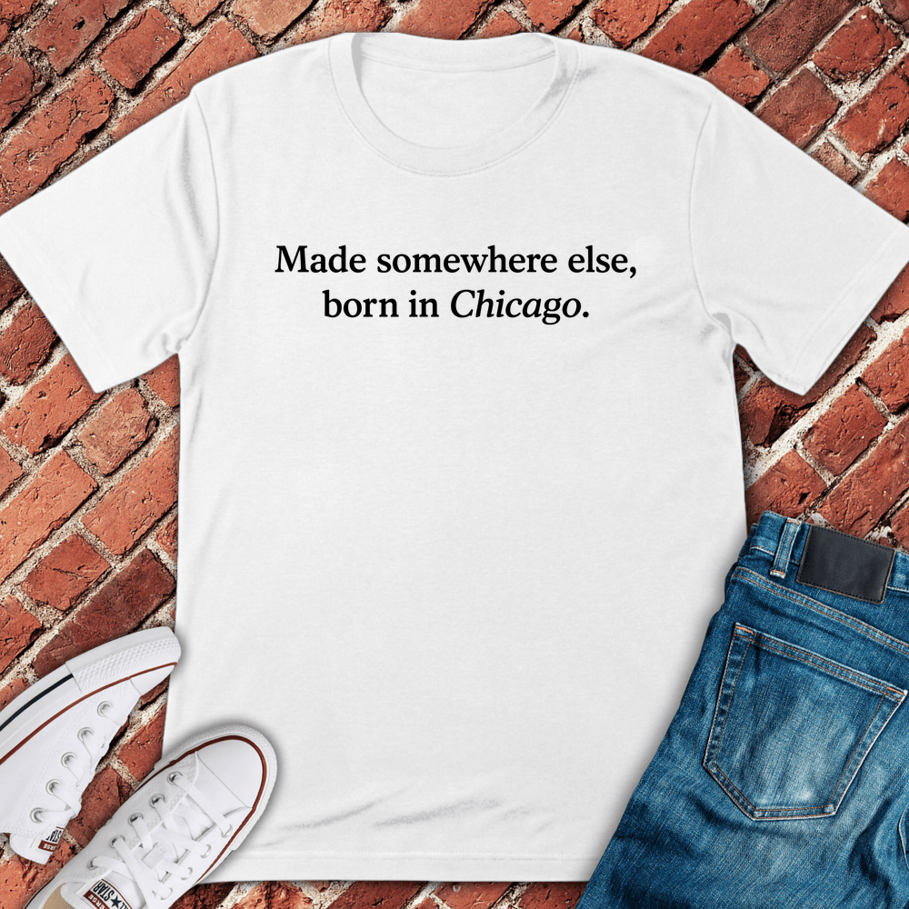 Born In Chicago T-Shirt - White