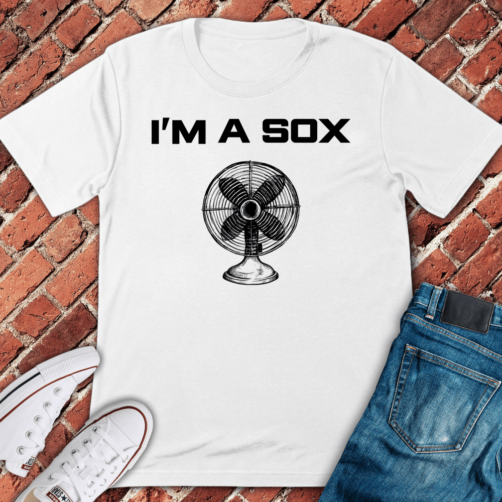 I'M A Sox Fan T-Shirt - White