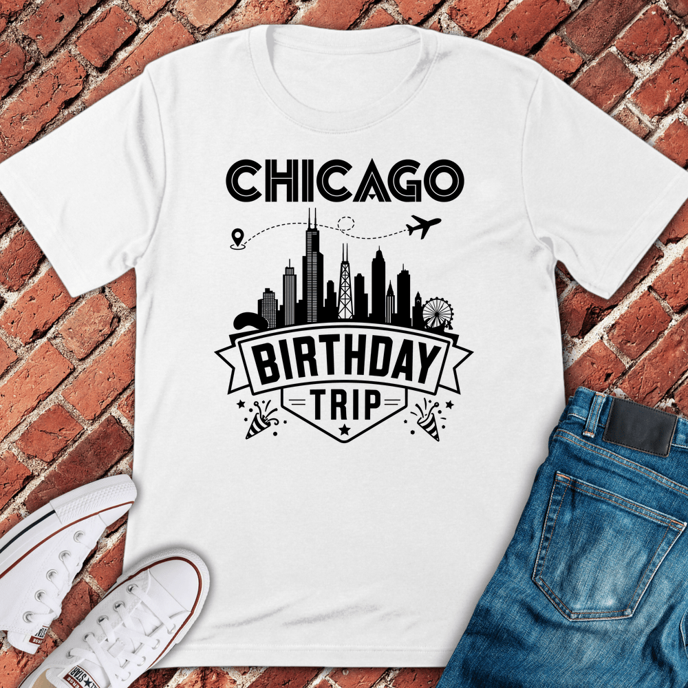 Chicago Birthday Trip T-Shirt - White