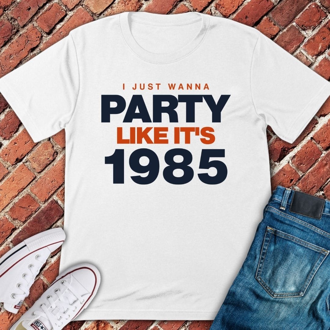 Party Like 1985 T-Shirt