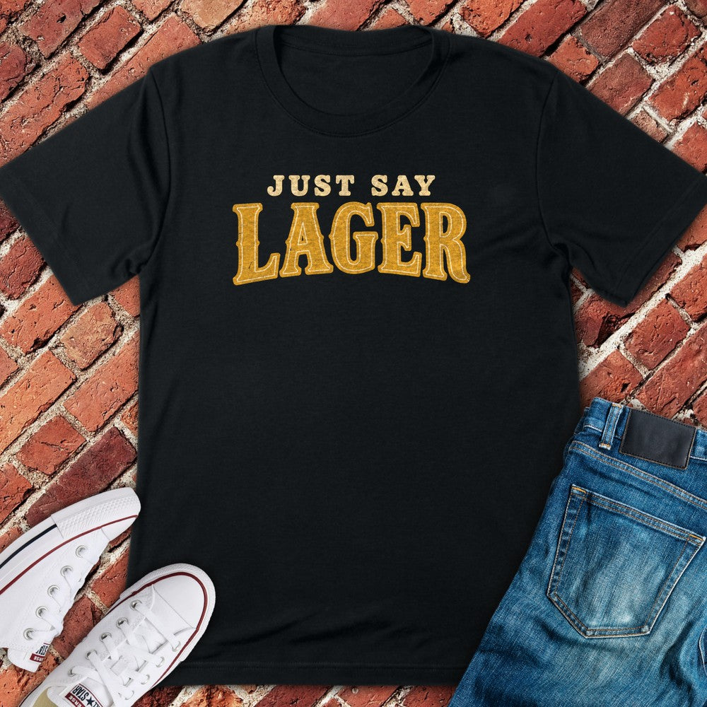 Say Lager T-Shirt - Black