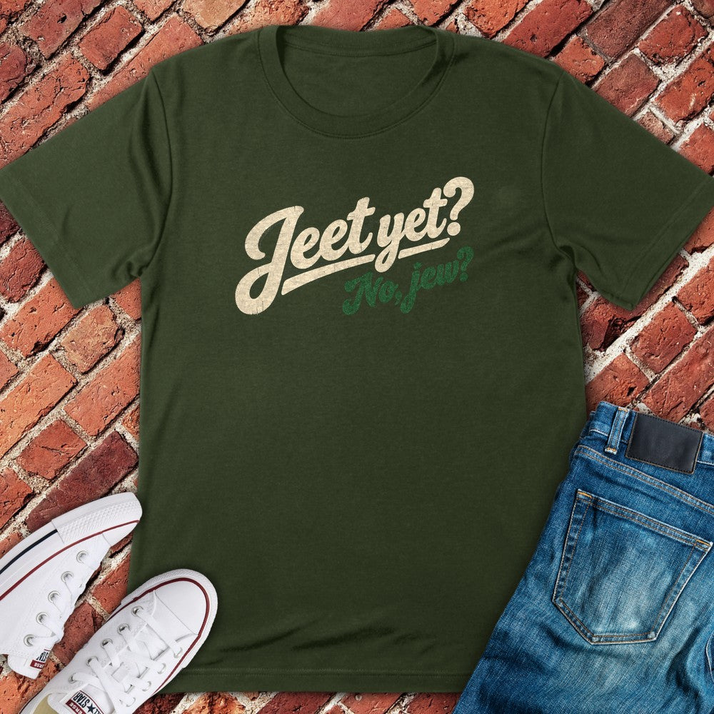 Jeet Yet T-Shirt - Military Green