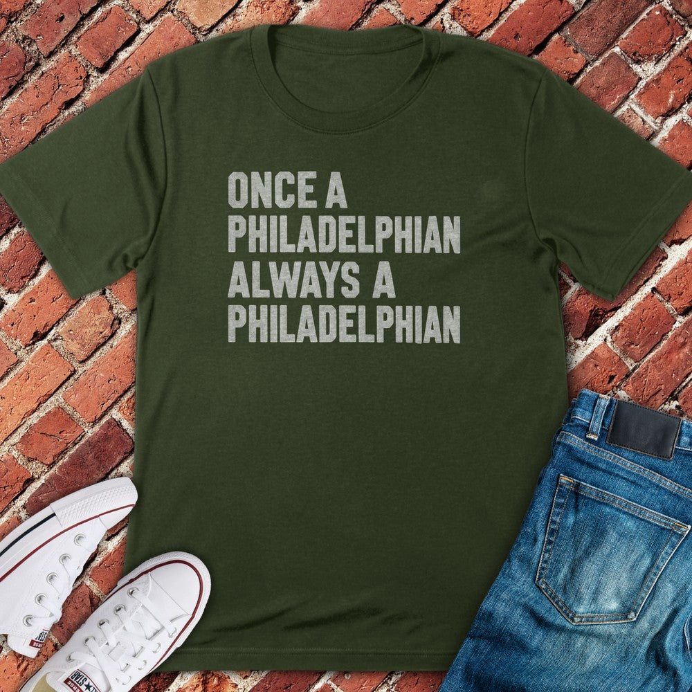Always Philadelphian T-Shirt - Military Green