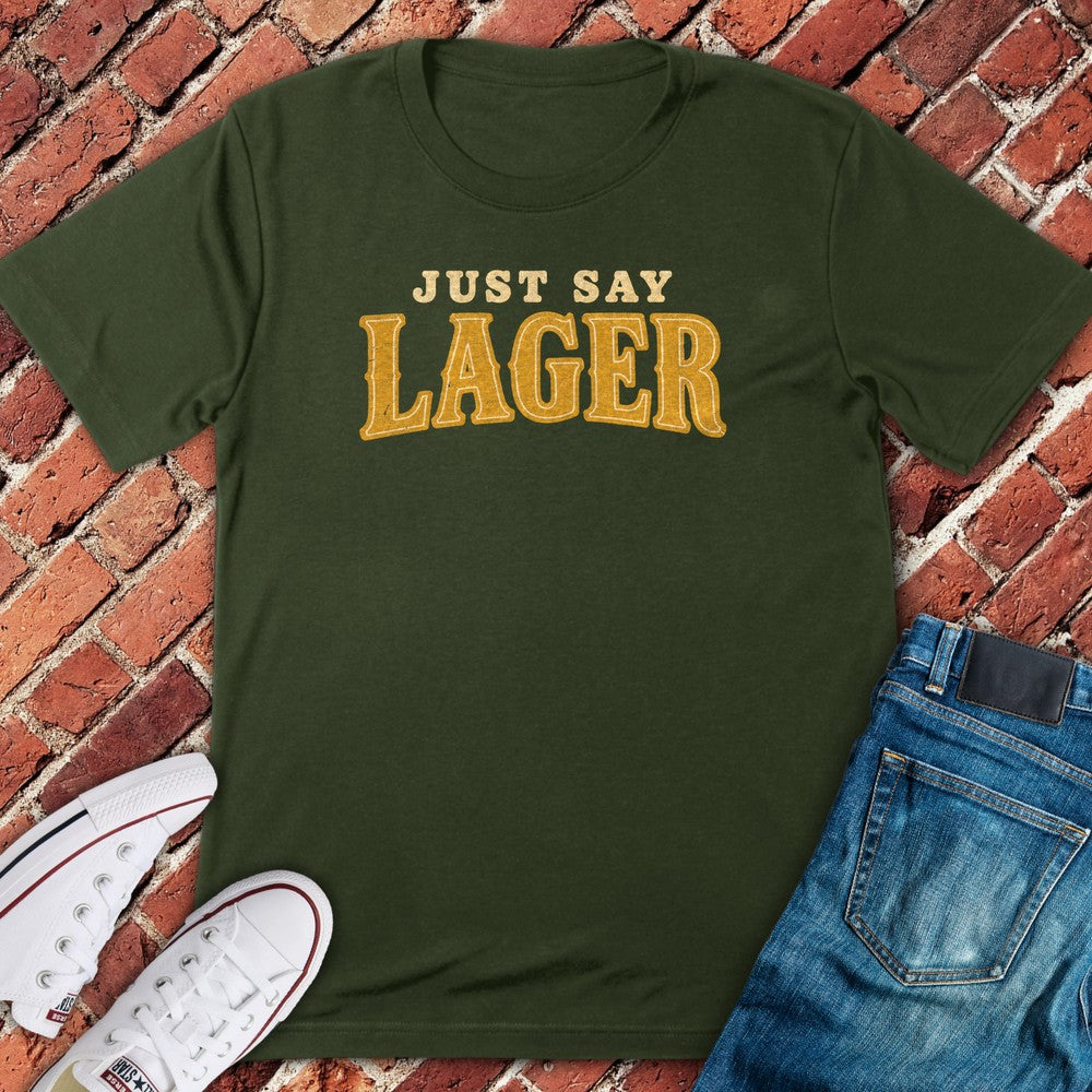 Say Lager T-Shirt - Military Green