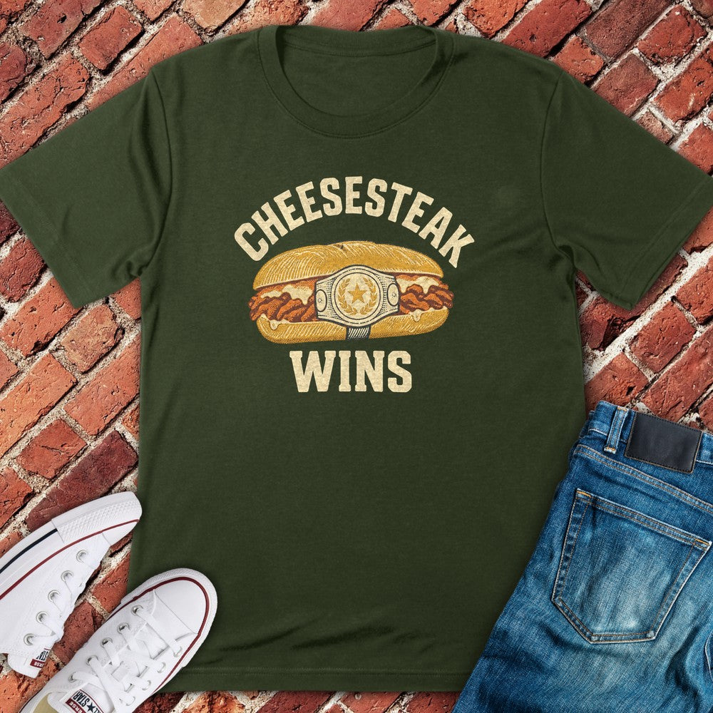 Cheesesteak Wins T-Shirt - Military Green